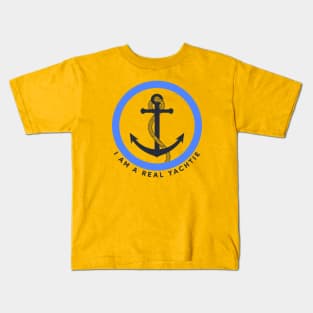 I Am A Real Yachtie Kids T-Shirt